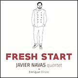 Javier Navas Quartet  “Fresh Start”
