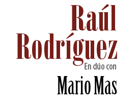 Raúl Rodríguez - Mario Mas