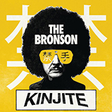 The Bronson album  “KINJITE”